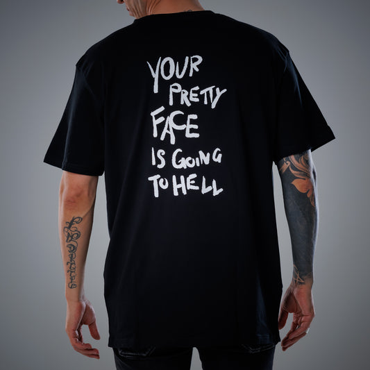 oversized t shirt unisex with print "YOUR PRETTY FACE IS GOING TO HELL"